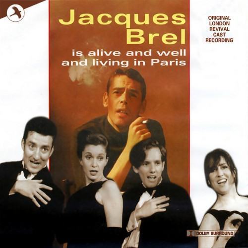 Jacques Brel Is Alive and Well and Living In Paris (Revival 1995 London Cast)