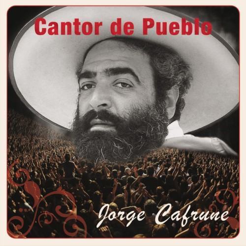 Cantor de Pueblo: Jorge Cafrune
