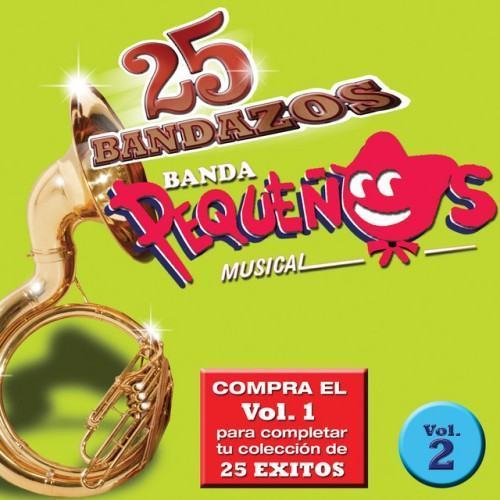 25 Bandazos de Pequeños Musical (Vol. 2) [USA]