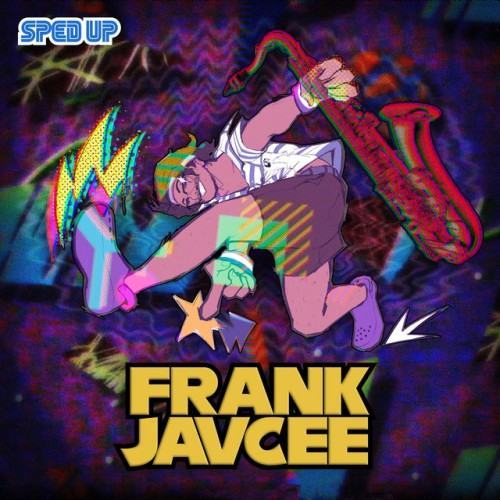FrankJavCee Sped Up