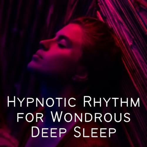 Hypnotic Rhythm for Wondrous Deep Sleep