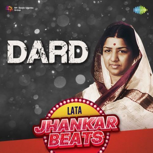 Dard - Lata Jhankar Hits