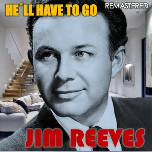 He'll Have to Go (Remastered)