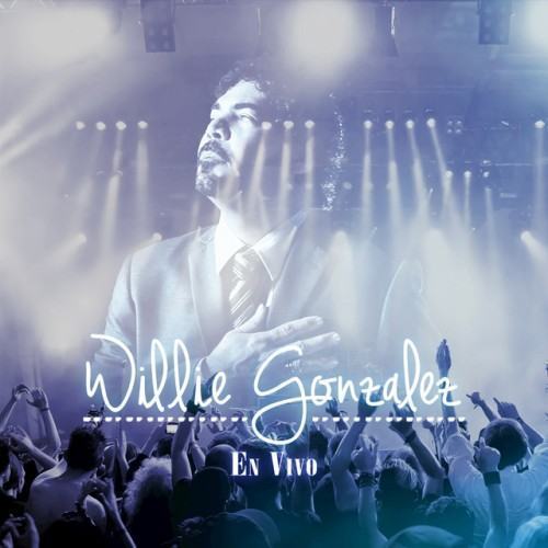 Willie Gonzalez (En Vivo)