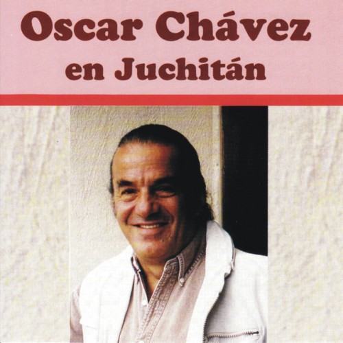 Oscar Chávez en Juchitán (En Vivo)