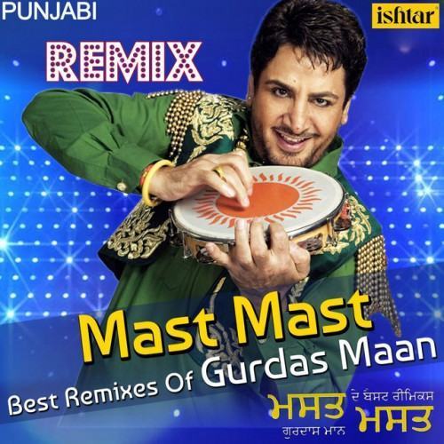 Mast Mast (Best Remixes of Gurdas Maan)