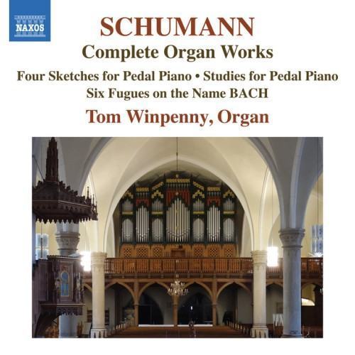 Schumann: Complete Organ Works