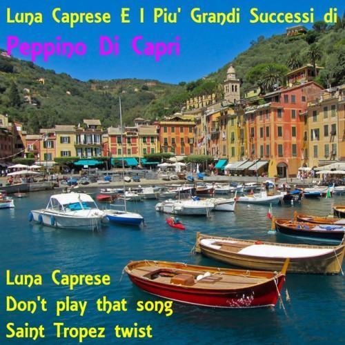 Luna Caprese E I Piu' Grandi successi Di Peppino Di Capri