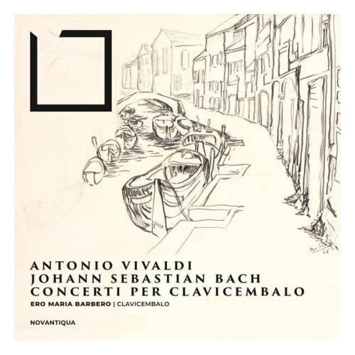 Antonio Vivaldi & Johann Sebastian Bach Concerti per Clavicembalo