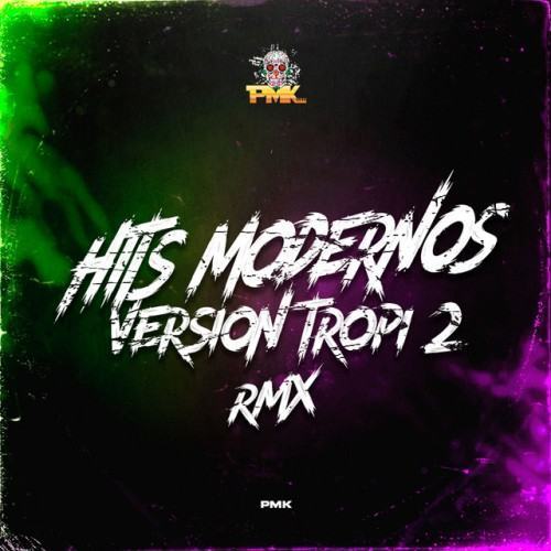 Hits Modernos Version Tropi 2 (Remix)