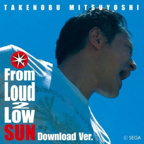 From Loud 2 Low SUN (Download Ver.)