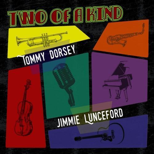 Two of a Kind: Tommy Dorsey & Jimmy Lunceford