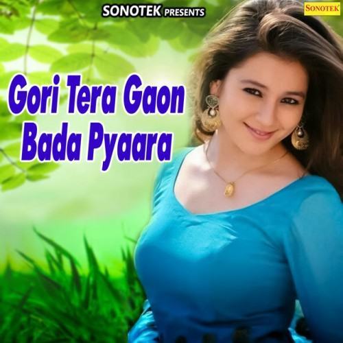 Gori Tera Gaon Bada Pyaara