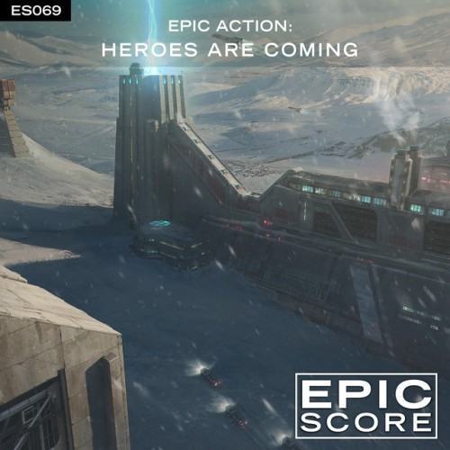 Epic Action: Heroes Are Coming