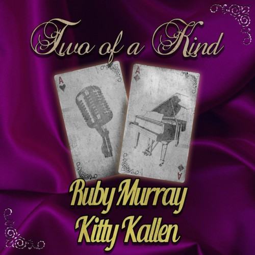 Two of a Kind: Ruby Murray & Kitty Kallen