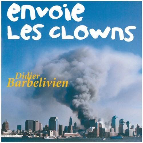 Envoie les clowns