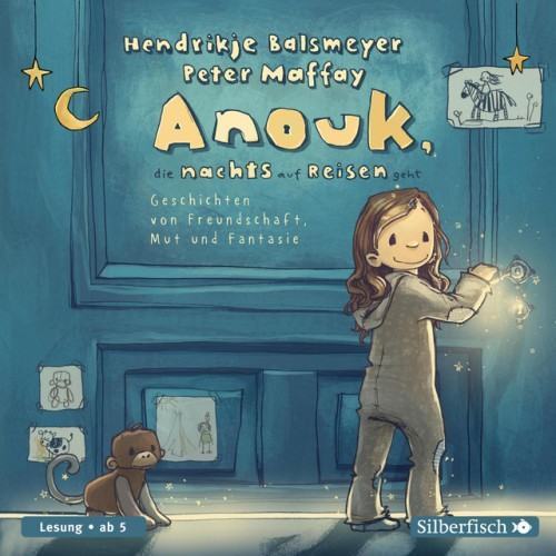Anouk 1: Anouk, die nachts auf Reisen geht (Geschichten von Freundschaft, Mut und Fantasie)
