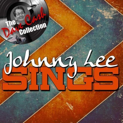 Johnny Lee Sings - [The Dave Cash Collection]