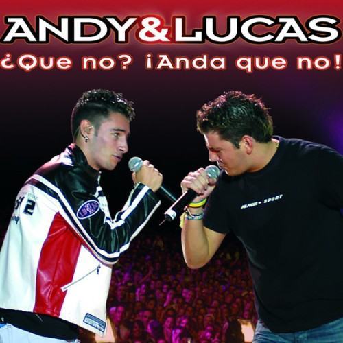 ¿Que No? (Anda Que No)