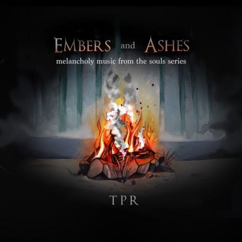 Embers and Ashes: Melancholy Music from the Souls Series