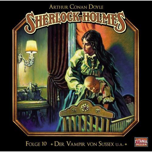 Folge 10: Der Vampir von Sussex / Das gefleckte Band / Der Fall Milverton / Der Teufelsfuß