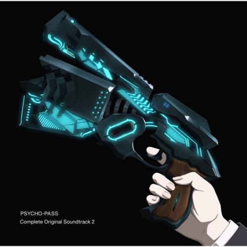 「PSYCHO-PASS サイコパス」Complete Original Soundtrack 2(配信バージョン)