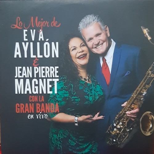 Lo Mejor de Eva Ayllón y Jean Pierre Magnet Con la Gran Banda (En Vivo)