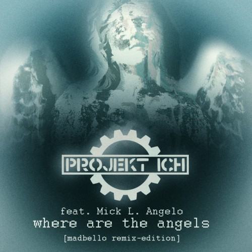 Where Are the Angels (Madbello-Remix-Edition)