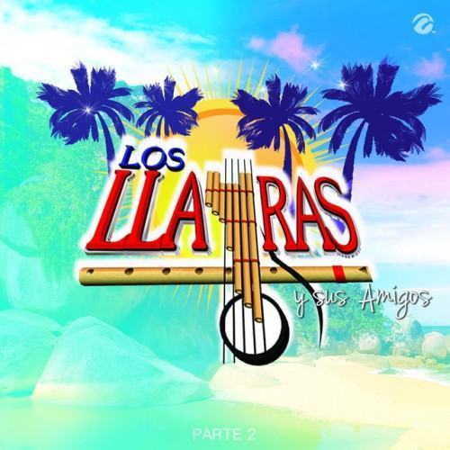 Los Llayras Con Sus Amigos (Parte 2)