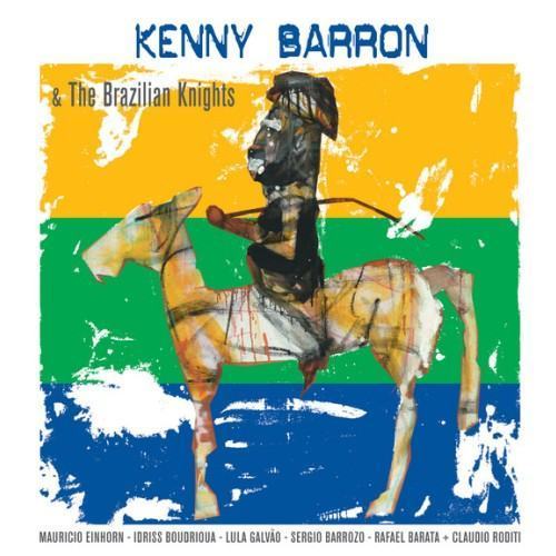 Kenny Barron &The Brazilian Knights