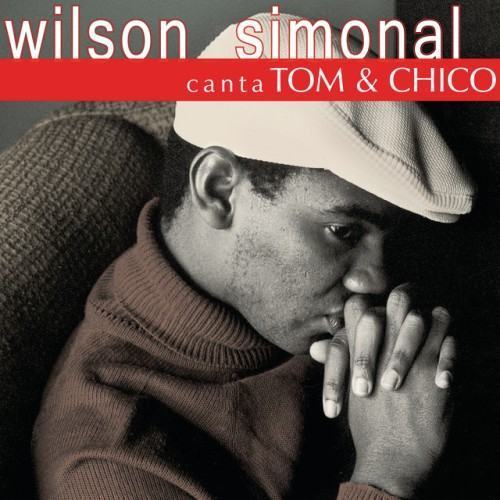 Wilson Simonal Canta Tom & Chico