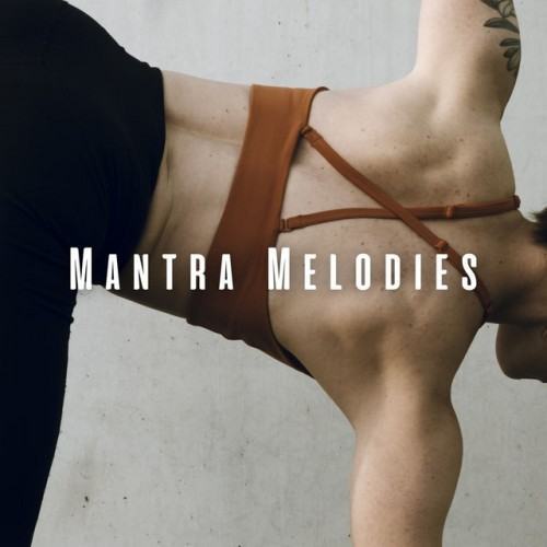 Mantra Melodies: Meditation Music for Yoga Chants