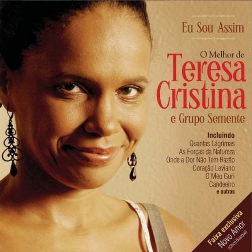 Eu Sou Assim - O Melhor de Teresa Cristina e Grupo Semente