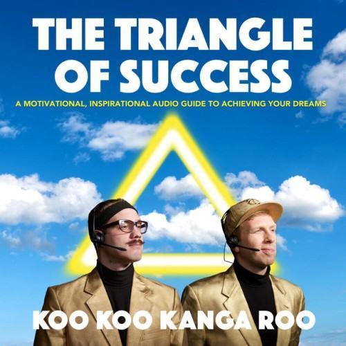 The Triangle of Success: A Motivational, Inspirational Audio Guide to Achieving Your Dreams