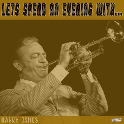 Let's Spend an Evening with Harry James (feat. Kitty Kallen, Dick Haymes)