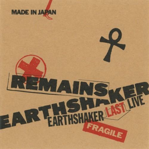 REMAINS -EARTHSHAKER LAST LIVE-