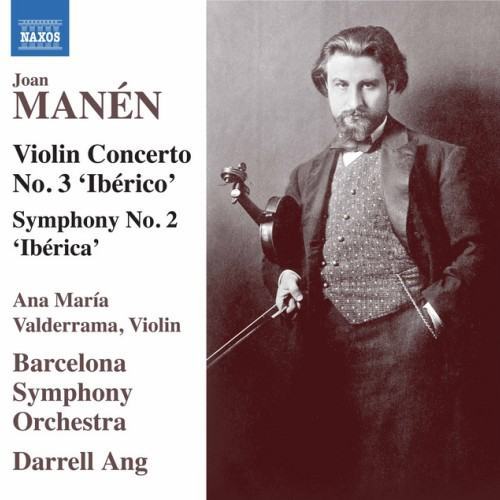 Manén: Violin Concerto No. 3 "Ibérico" & Symphony No. 2 "Ibérica"