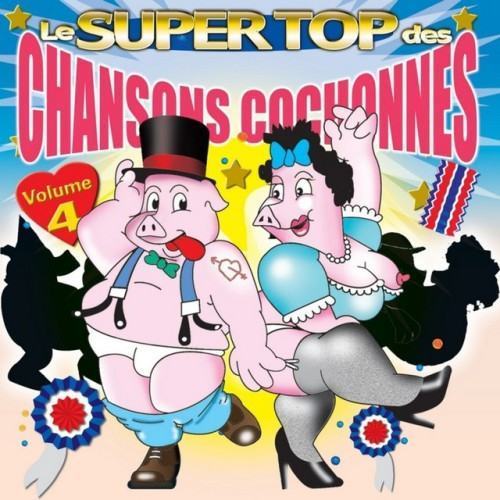 Le Top Des Chansons Cochonnes Vol.4