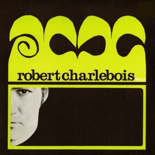 Robert Charlebois, Vol. 2