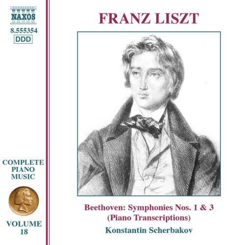 Liszt Complete Piano Music, Vol. 18: Beethoven Symphonies Nos. 1 & 3 (Transcriptions)