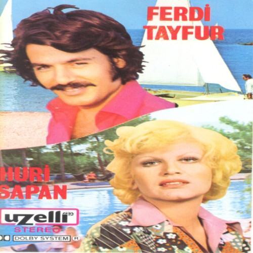 Ferdi Tayfur/Huri Sapan
