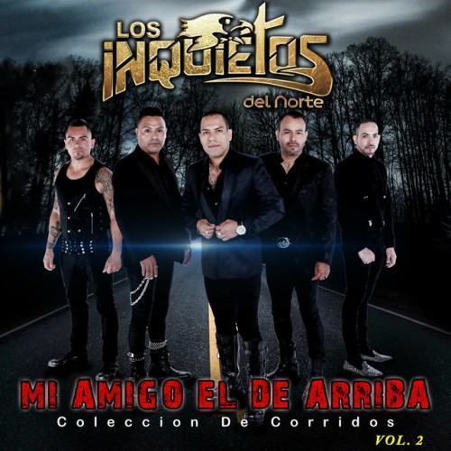 Mi Amigo El De Arriba "Coleccion De Corridos", Vol. 2