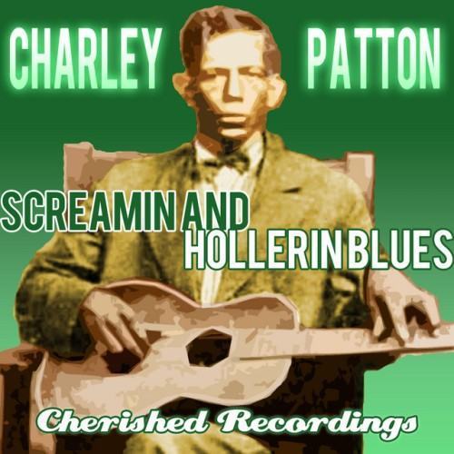 Screamin and Hollerin Blues