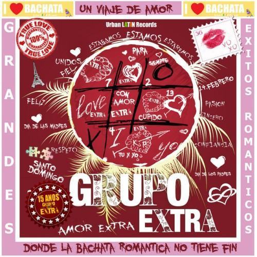 AMOR EXTRA - Un Viaje de Amor, donde la Bachata romantica no tiene fin (Grandes Exitos Romanticos - 15 anos Extra)