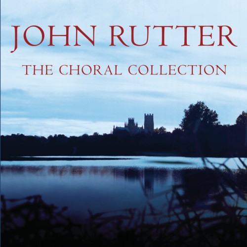 John Rutter - The Choral Collection