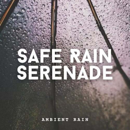Ambient Rain: Safe Rain Serenade