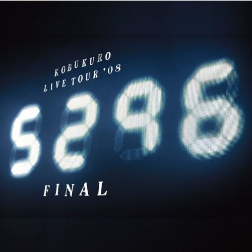 KOBUKURO LIVE TOUR '08 "5296" FINAL