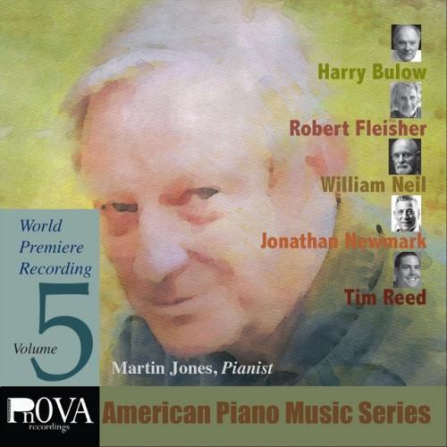 PnOVA American Piano Series, Vol. 5: Music by Harry Bulow, Robert Fleisher, Jonathan Newmark, Tim Reed, William Neil