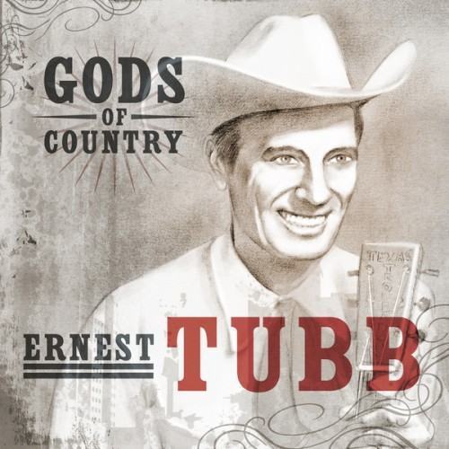 Gods of Country - Ernest Tubb