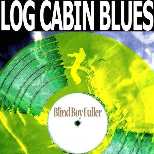 Log Cabin Blues (Remastered)